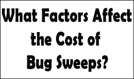 Bug Sweeping Cost Factors in Bexhill